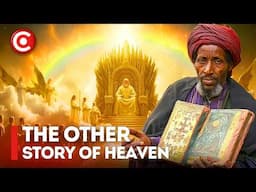 Why Does the Ethiopian Bible Describe Heaven So Differently?