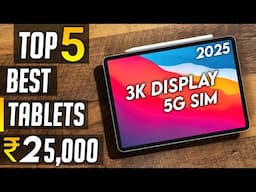 Best Tablet under 25000 in India 2025 (5G Tablets) Best tablet under 25000 in 2025