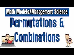 Counting: Permutations and Combinations