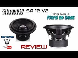 Sundown Audio SA 12 V2 car audio subwoofer review These are one of the best overall subs