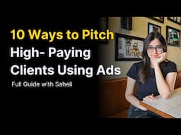 10 Pitches To Get High-Income Clients  | Freelance 101 Academy Session (will delete in 24 Hours)