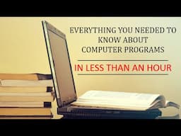 Everything You Needed To Know About Computer Programs In Less Than An Hour