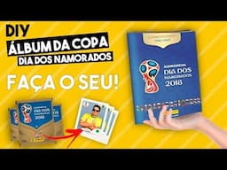 Como Fazer ÁLBUM DE FIGURINHAS da COPA DO MUNDO pro DIA DOS NAMORADOS