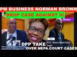 BREAKING: HOLNESS BUSINESS PARTNER NORMAN BROWN DROP CASE AGAINST IC. DPP TAKE OVER NEPA COURT CASES