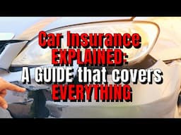 Car Insurance Explained: A Guide That Covers Everything