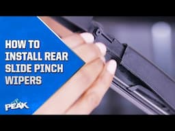 PEAK REAR Wiper Blades Installation | Slide Pinch | PEAK Auto