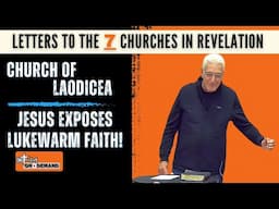 The Shocking Truth About Lukewarm Faith: Laodicea Revealed | 7 Letters to the Churches in Revelation