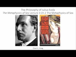 The Philosophy of Julius Evola Metaphysics of Sex Lecture 3 Ch 2 On the Hermaphrodite