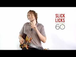 Slick Licks in 60 - Guitar - Play Great Solos with Moveable Blues Scales