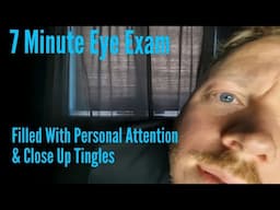 ASMR - 7 Minute Eye Exam - Close Up Tingles & Personal Attention