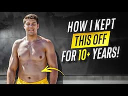 How I've Kept Off 70 Lbs Of Body Fat For 10+ Years