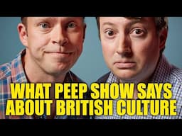 What Peep Show Says About British Culture