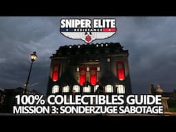 Sniper Elite Resistance - 100% Collectibles Guide - Mission 3: Sonderzuge Sabotage