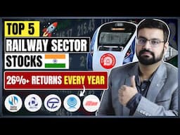 5 Fastest Growing Railway Stocks in India REVEALED! 📈 (For Next 5 Years) | Best Railway Stocks 🇮🇳