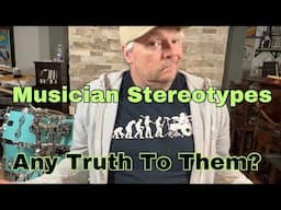 8 Musician Stereotypes. Are any Of them true? Breaking Down musician Stereotypes!