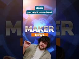 Maker News 05/02/25