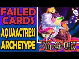 Aquaactress - Failed Cards, Archetypes, and Sometimes Mechanics in Yu-Gi-Oh