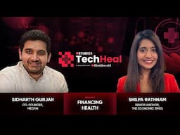 TECH HEAL | EP 03 | Sidharth Gurjar, Co-founder of Medfin India