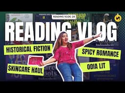 READING Vlog #28  | SPICY Romance, ODIA Literature, Historical Fiction, Skincare Haul