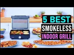 Best Smokeless Indoor Grills 2025 | Top 5 Best Indoor Grills 2025