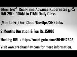 (తెలుగులో) Advance Kubernetes JAN 29th 2025 10AM to 11AM IST CKA CKAD AKS EKS RANCHER ISTIO HELM