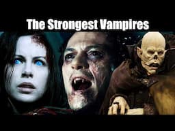 The Ultimate Strongest Vampires List