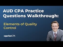 AUD CPA Practice Questions: Elements of Quality Control