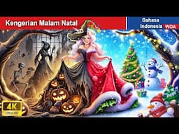 Kengerian Malam Natal 👸 Dongeng Bahasa Indonesia ✨ WOA Indonesian Fairy Tales