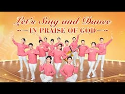 Christian Dance | "Let's Sing and Dance in Praise of God" | Praise Song