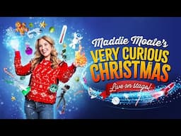 Maddie Moate's Very Curious Christmas - LIVE in the West End!