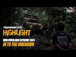 JAVA OVERLAND EXTREME 2024 , HIGHLIGHT "IN TO THE UNKNOWN" TEAM HARIMAU JKOEJ.