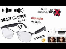 GAFAS INTELIGENTES Y DISCRETAS= MUSICA + LLAMADAS ( cuando en tu trabajo prohíben audifonos 😉 )