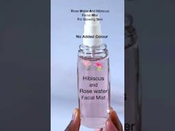 Rose water and Hibiscus Facial Mist For Fresh and Glowing Skin #shorts