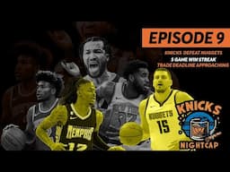 Knicks Nightcap Episode 9