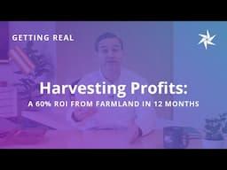 Harvesting Profits: 60% ROI in 12 Months | Real Estate | Getting Real |  Equity Trust