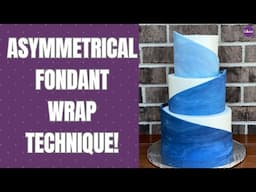 UNEVEN FONDANT WRAP TECHNIQUE!