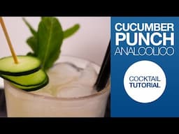 Cucumber Punch - Cocktail Analcolico Tutorial | Drink Corner