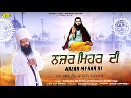 Nazar Mehar Di { Dharna } Baba Gulab Singh Ji Chamkaur Sahib Wale l New Ravidas Song 2025 l Anand