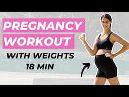 18-Min Pregnancy Strength Workout with Weights (Safe for All Trimesters)