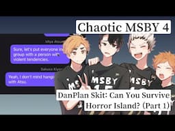 Chaotic MSBY 4 | DanPlan Skit - Can you survive Horror Island? (Part 1)