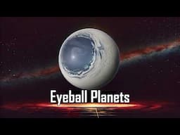 What would it be like on an Eyeball Planet?