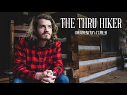 THE THRU HIKER - Documentary Trailer