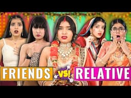 Bridesmaid vs Relatives - Indian Family Wedding | Friend vs Ristedaar | Anaysa