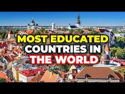 Top 10 Most Educated Countries In The World