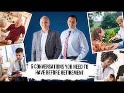 5 Conversations to Have Before Retirement | Behind the Wealth