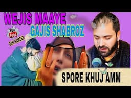 SUPER HIT SONG. WEJIS MAAYE GAJIS SHABROZ||GM BULBUL ||KLM KHUJ AMM#darrameez