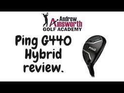 Ping G440 Hybrid Review with Andrew Ainsworth.