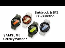 Samsung Galaxy Watch 7 - Blutdruck& EKG, SOS-Funktion