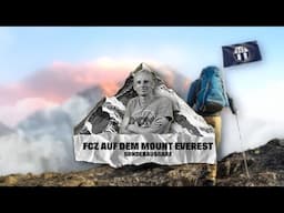 Home of FCZ – SONDERAUSGABE: FCZ auf dem Mount Everest mit Karl Egloff