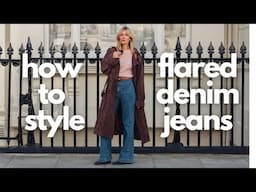 HOW TO STYLE FLARED JEANS | 8 CHIC DENIM OUTFITS